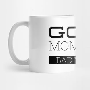 Good Moms Say Bad Words - Funny Sayings Mug